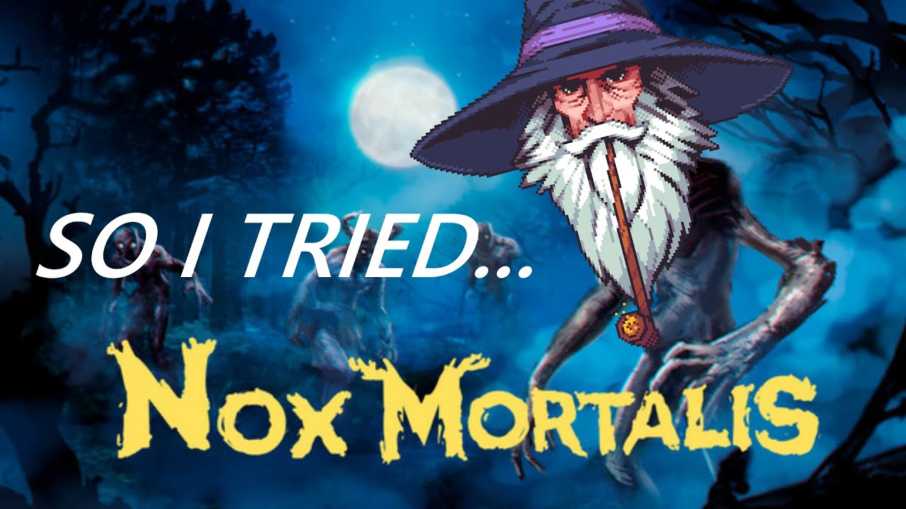 So I tried Nox Mortalis