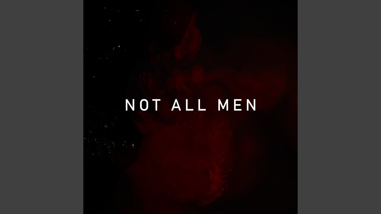 Not All Men