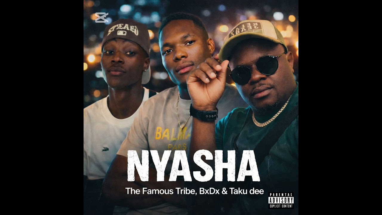The Famous Tribe, BxBx Dope & Taku Dee - NYASHA (Official Audio)