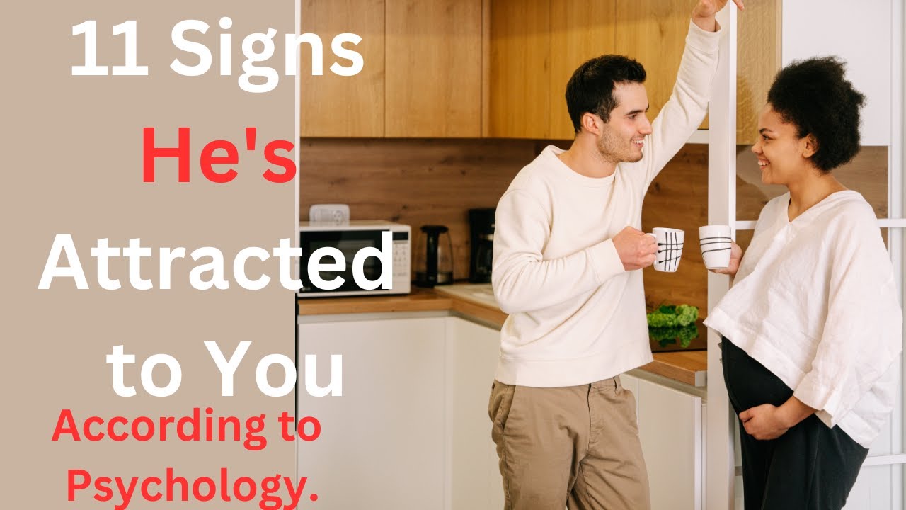 11 Subtle Signs a Man is Deeply Attracted to You