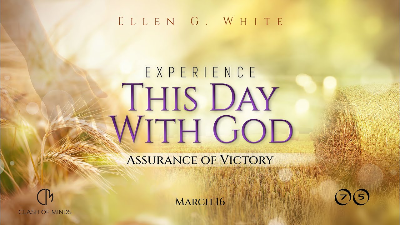 75. Проживите этот день с Богом: Уверенность в победе, 16 марта.