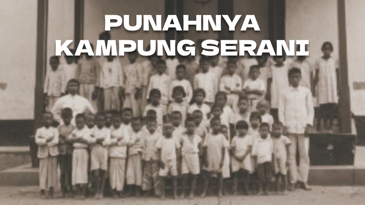 PUNAHNYA KAMPUNG SERANI