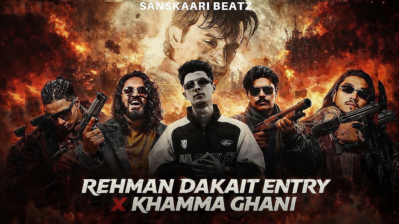DHURANDHAR - REHAMN DAKAIT ENTRY  X  KHAMMA GHANI MASHUP FT . MC SATN & MORE  Sanskaari Beatz