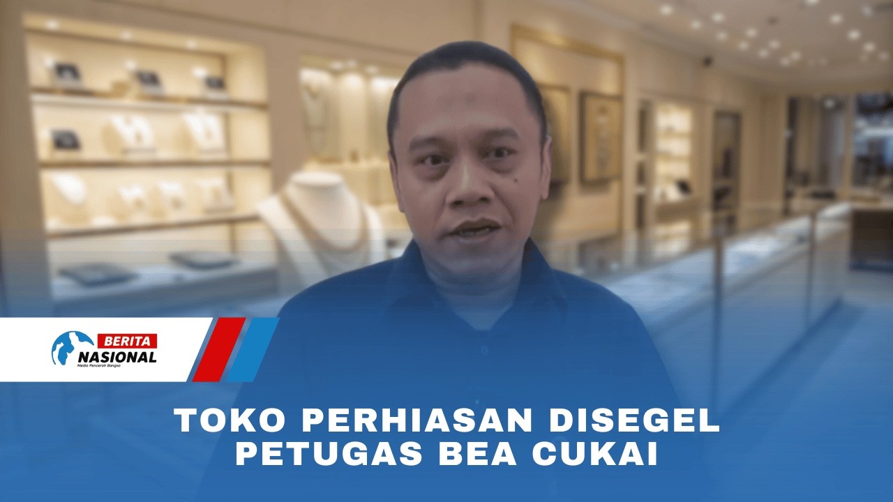 Toko Perhiasan Disegel Petugas Bea Cukai