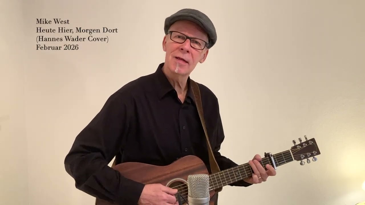 Mike West - Heute Hier, Morgen Dort (Hannes Wader Cover)