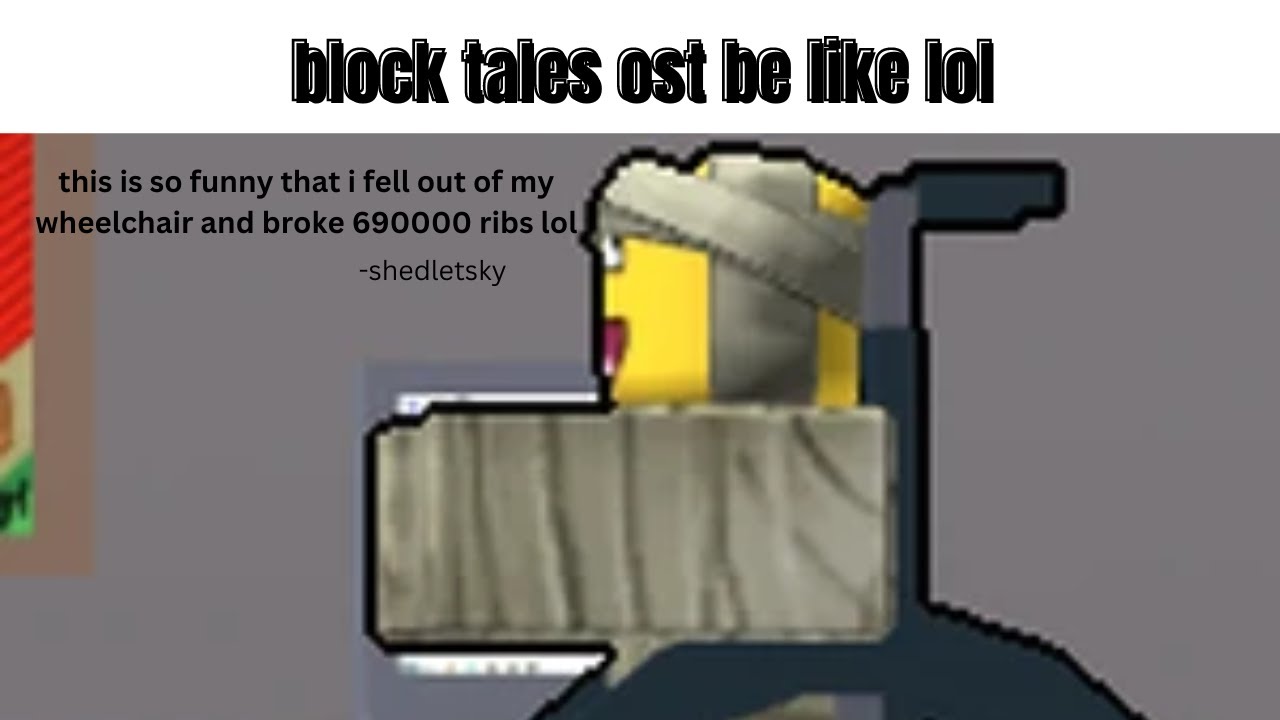 Listening to the Block Tales OST be like: