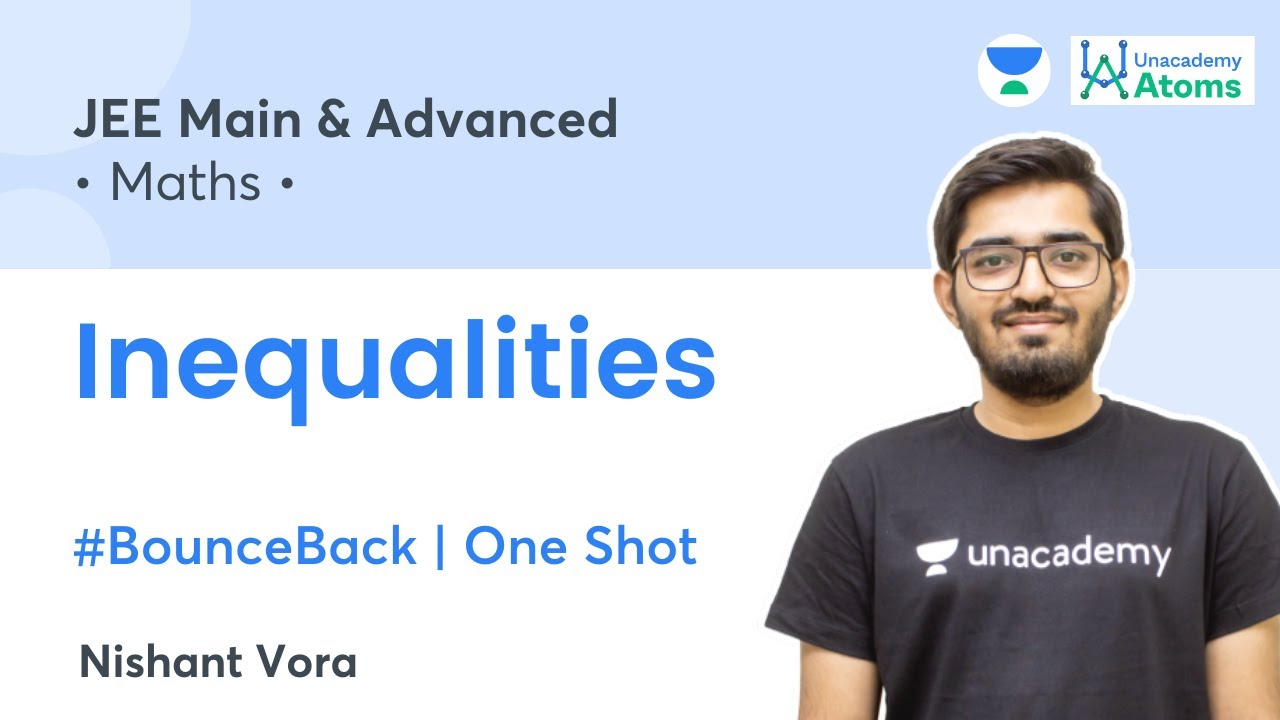 Inequalities | One Shot | #BounceBack Series | Unacademy Atoms | JEE Maths | Nishant Vora