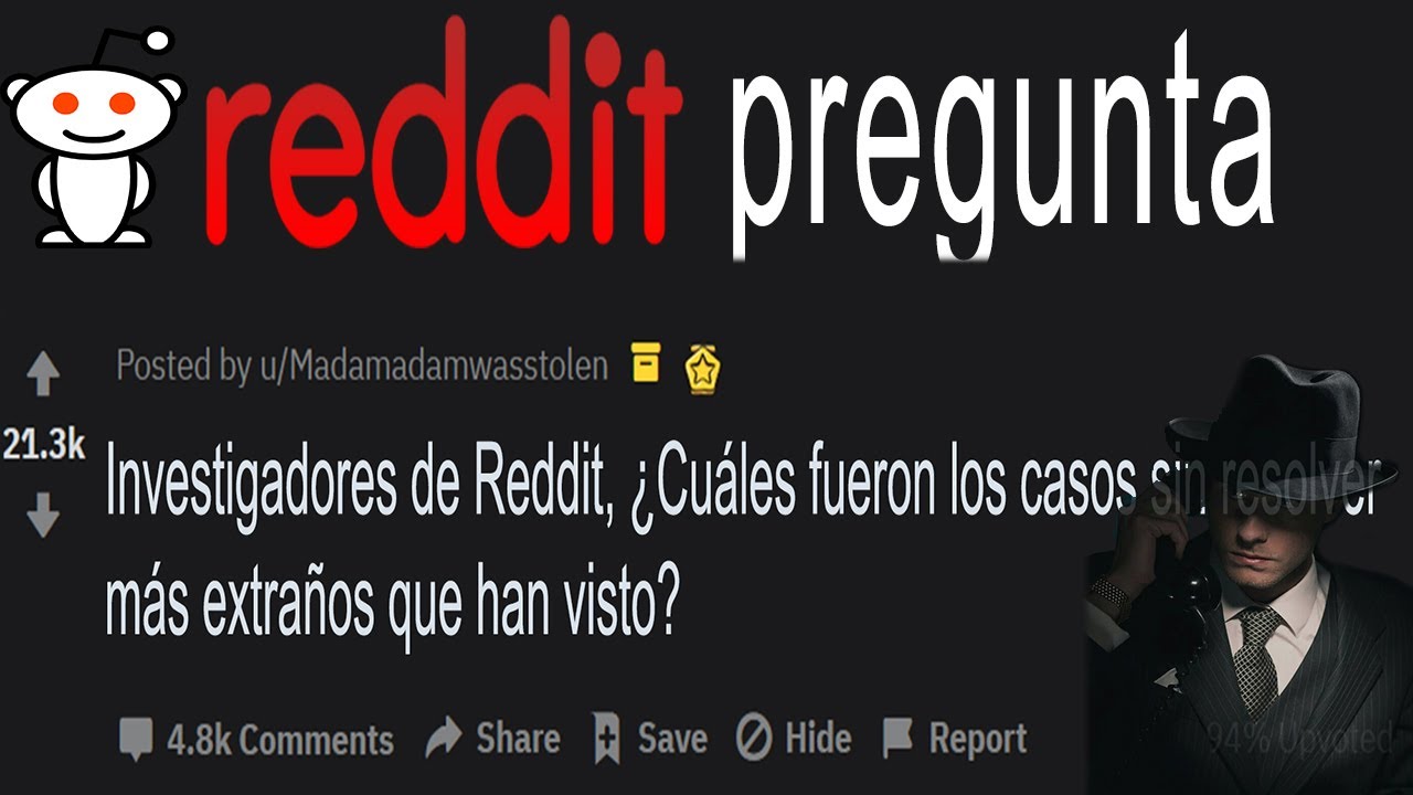 Reddit Pregunta: Casos Extraños Sin Resolver de Investigadores