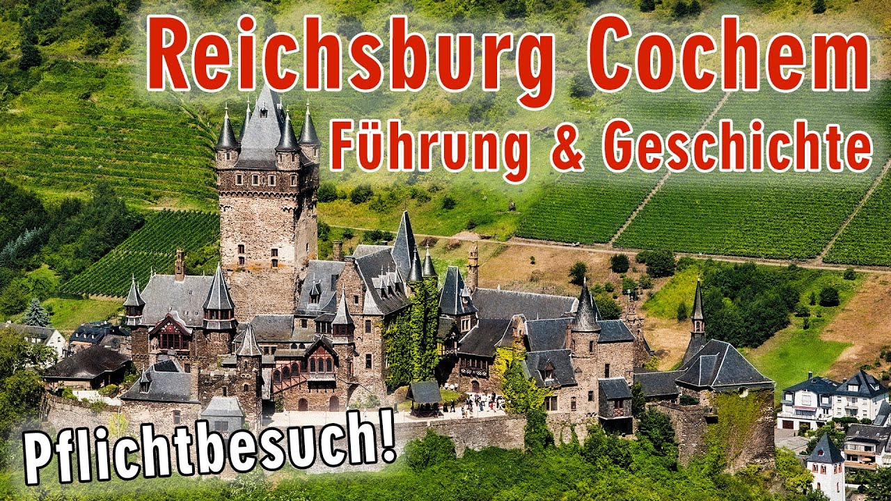 Reichsburg Cochem 🏰 Unbedingt selbst erleben! F&uuml;hrung & Besichtigung