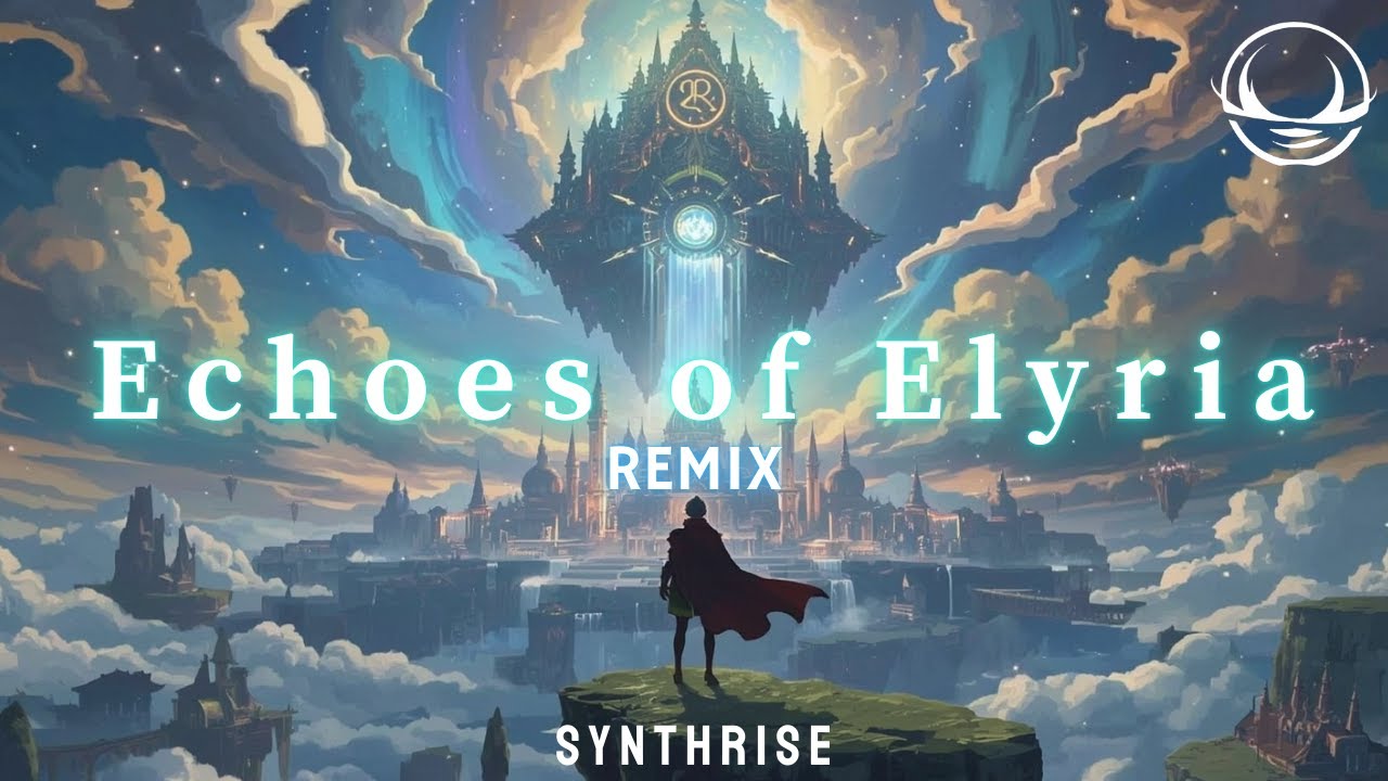 Echoes of Elyria (REMIX) – Fantasy Music | Synthrise