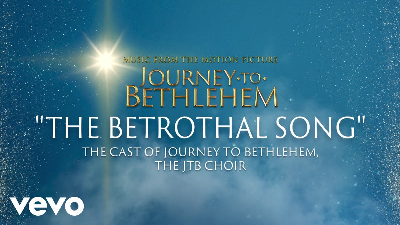 Journey To Bethlehem - The Betrothal Song (Official Score Audio)