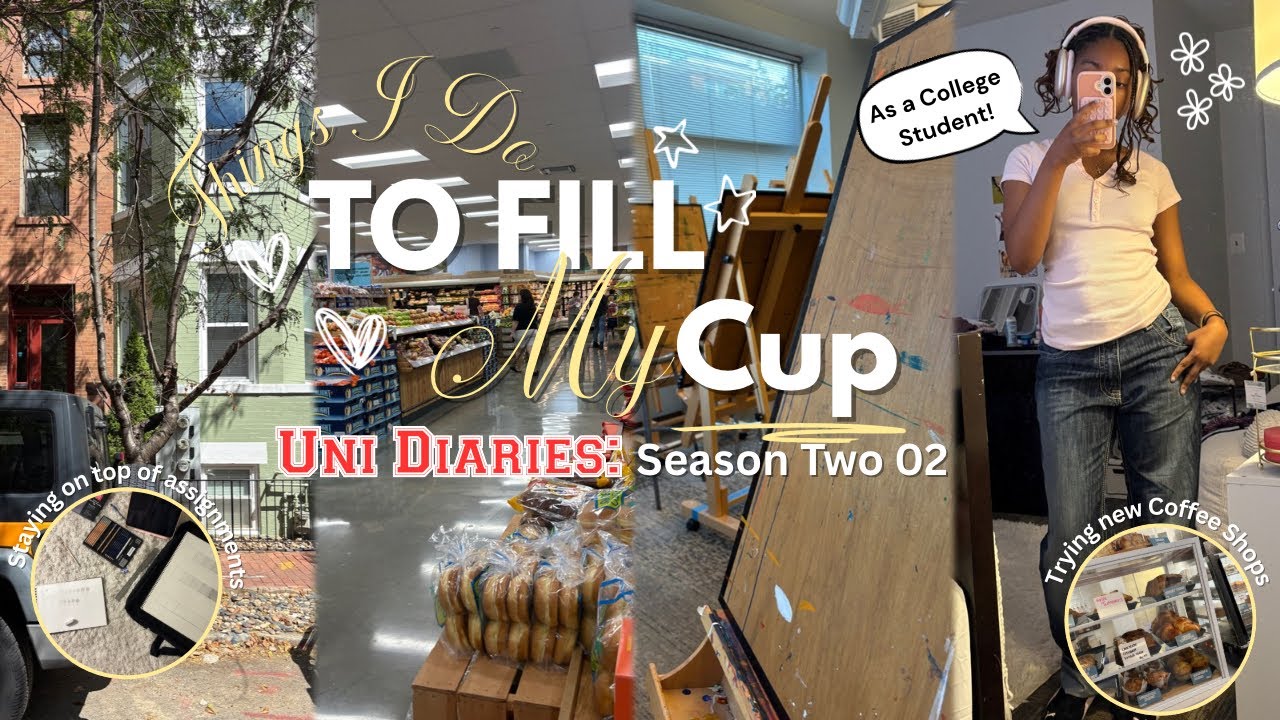 UNI DIARIES: THINGS I DO TO FILL MY CUP AS A COLLEGE STUDENT 🍵📚 ₊˚⊹♡