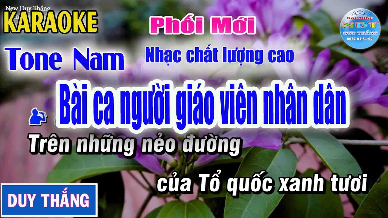 Bài ca người giáo viên Nhân Dân Karaoke Tone Nam Duy Thắng