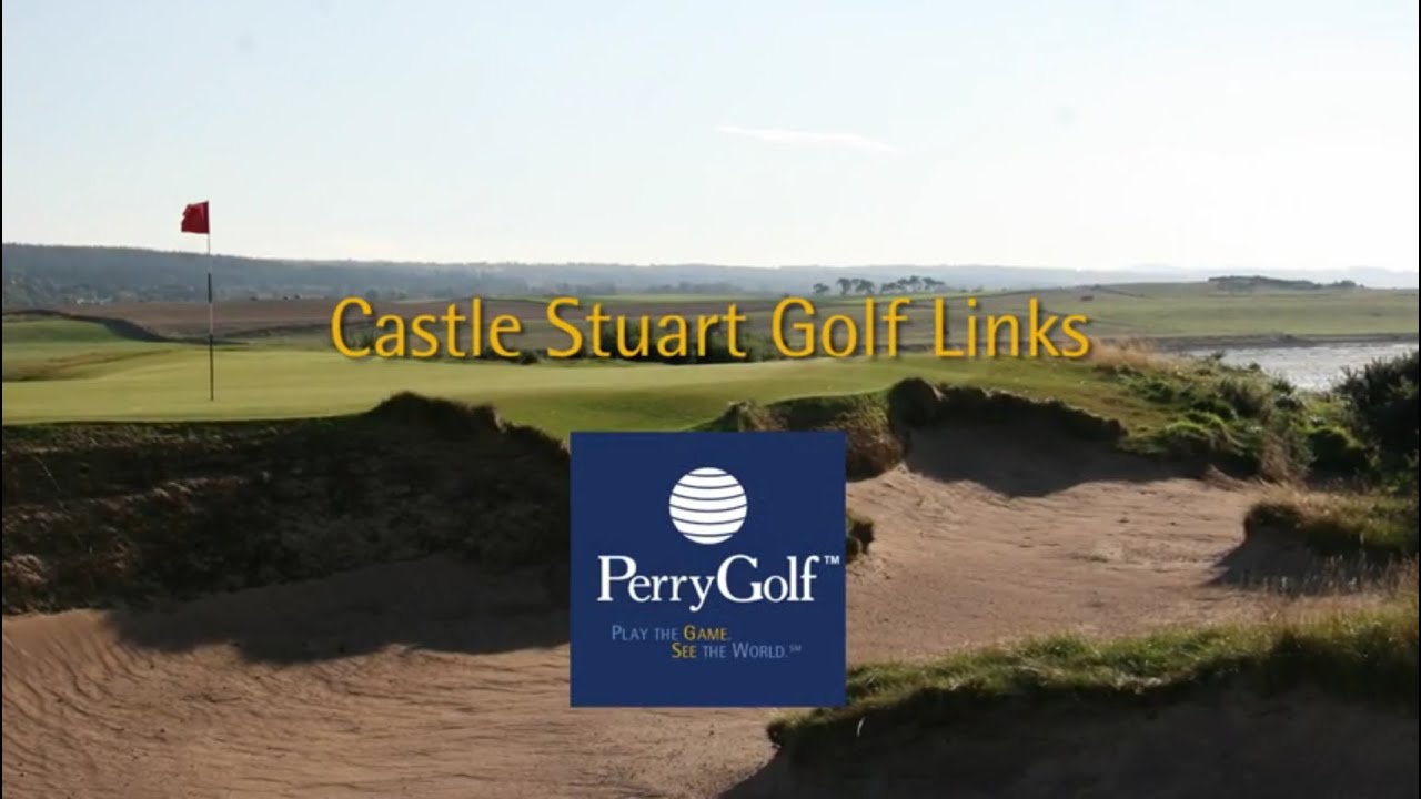 Castle Stuart Golf Links, Inverness, Scotland - PerryGolf.com