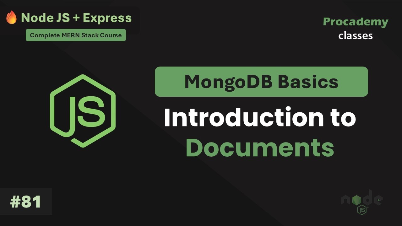 #81 What is a Document in MongoDB | Complete Node JS + Express Course with MongoDB