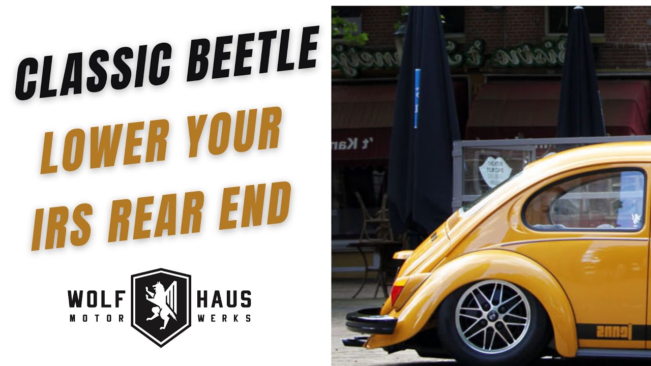 How To Lower your Classic VW Beetle With an IRS Rear Suspension!