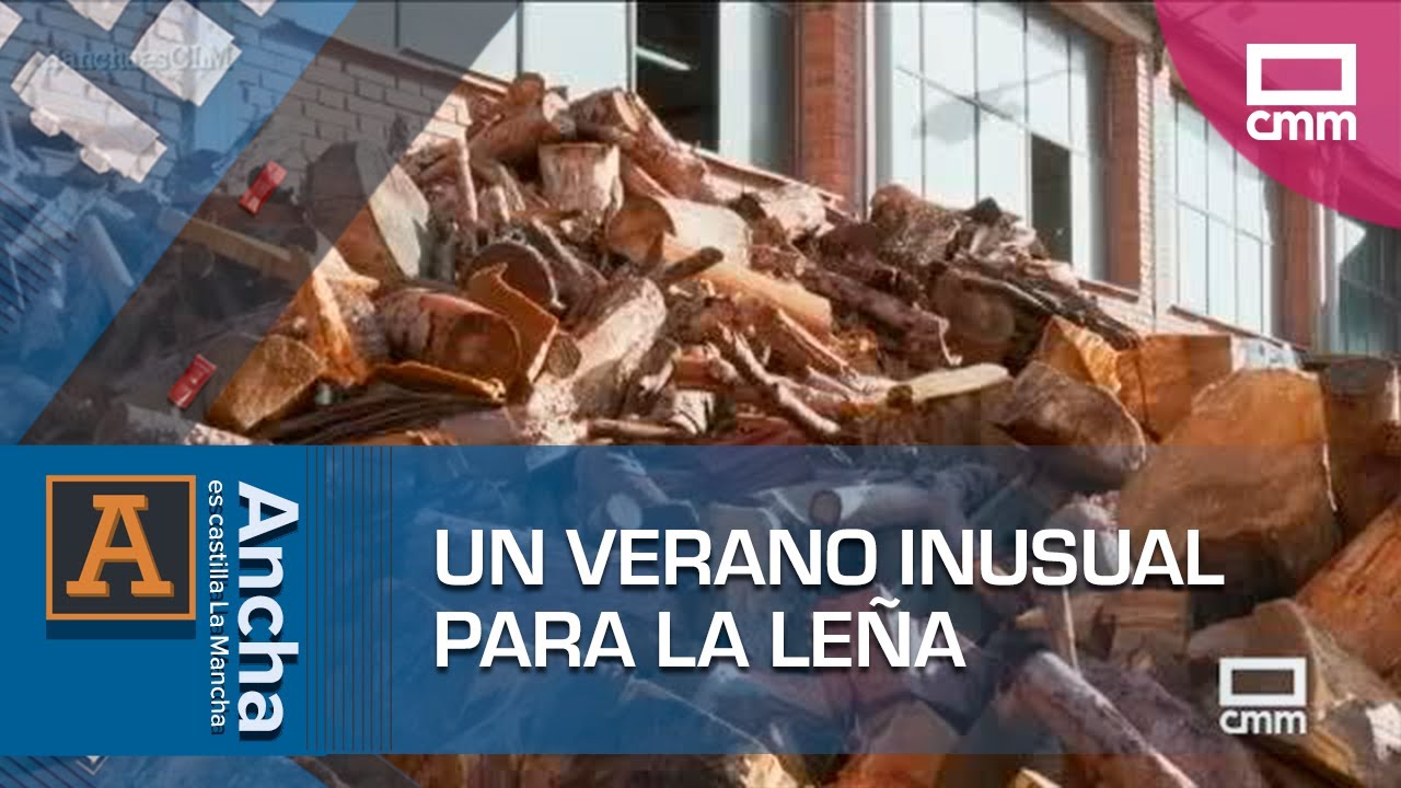 Un verano inusual para el sector de la leña | Ancha es Castilla-La Mancha