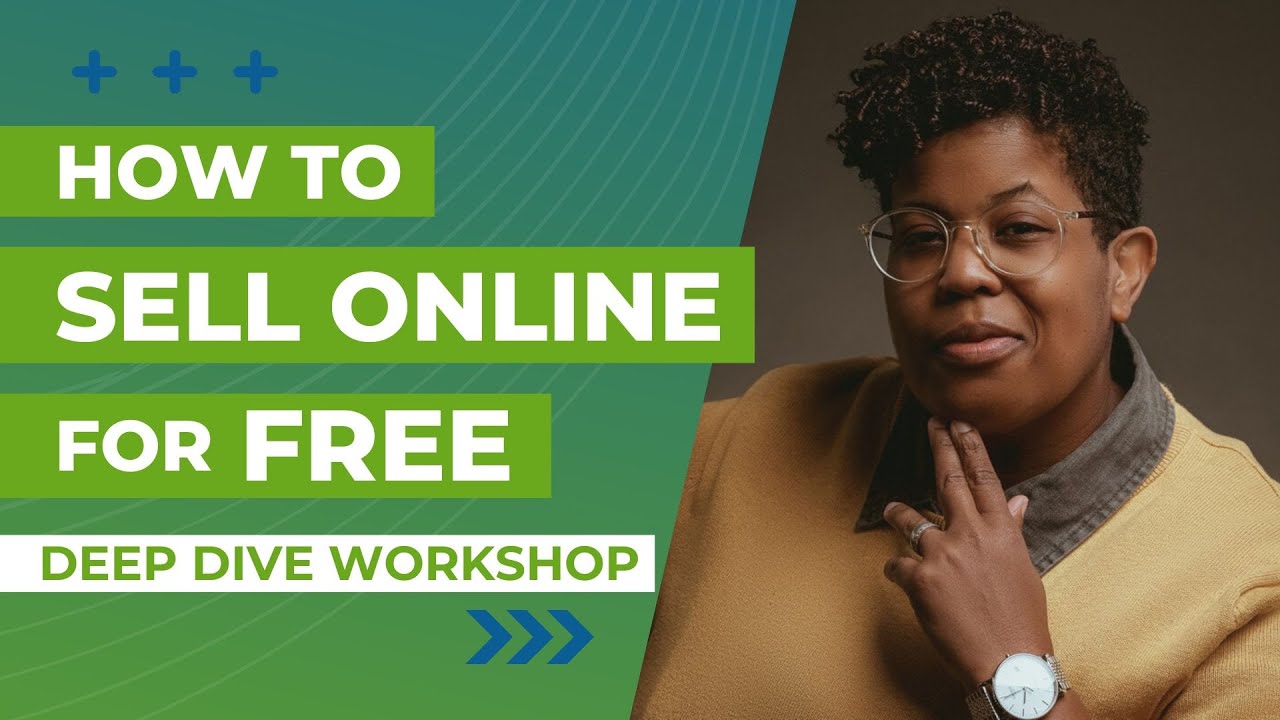 How to Sell Online for Free | Deep Dive Workshop