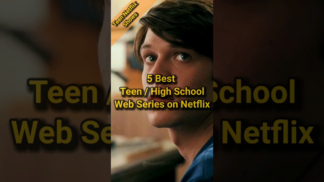 5 Best Teen High school Series on Netflix, High School Web Series #moviereview #netflix #webseries