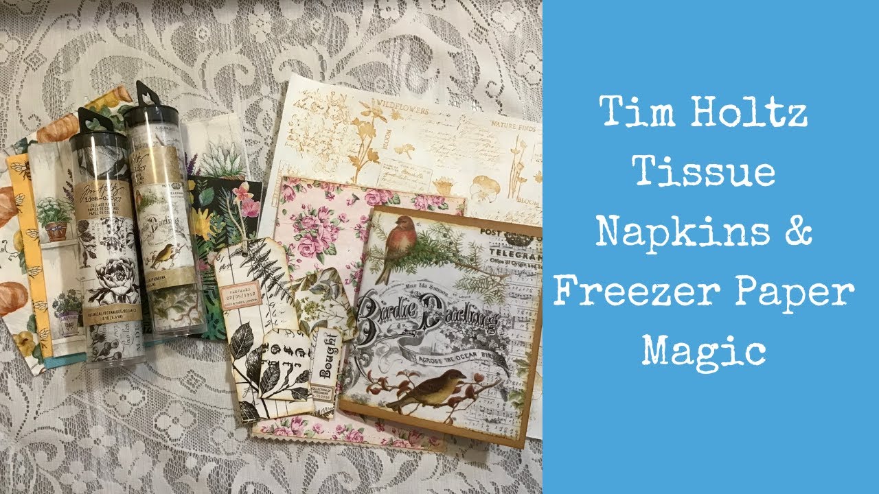 Tim Holtz Tissue, Napkins & Freezer Paper Magic