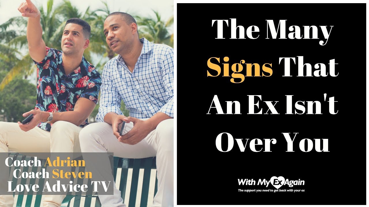 Signs Your Ex Is Not Over You