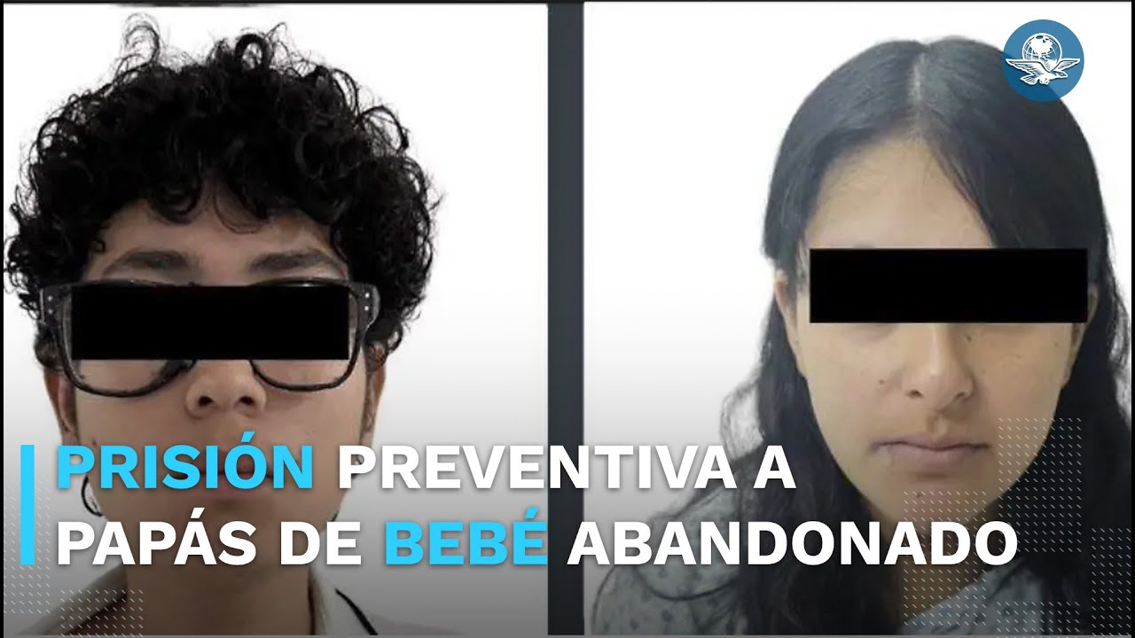 Dictan prisión preventiva para Lucio “N” y Diana “N”, padres que abandonaron a bebé en Edomex