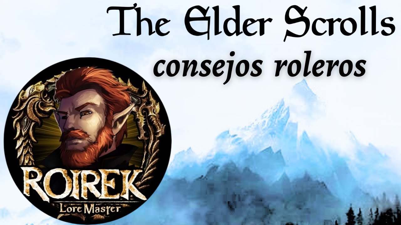 The Elder Scrolls - Podcast con Roirek: Consejos para rolear y jugar de forma inmersiva 3