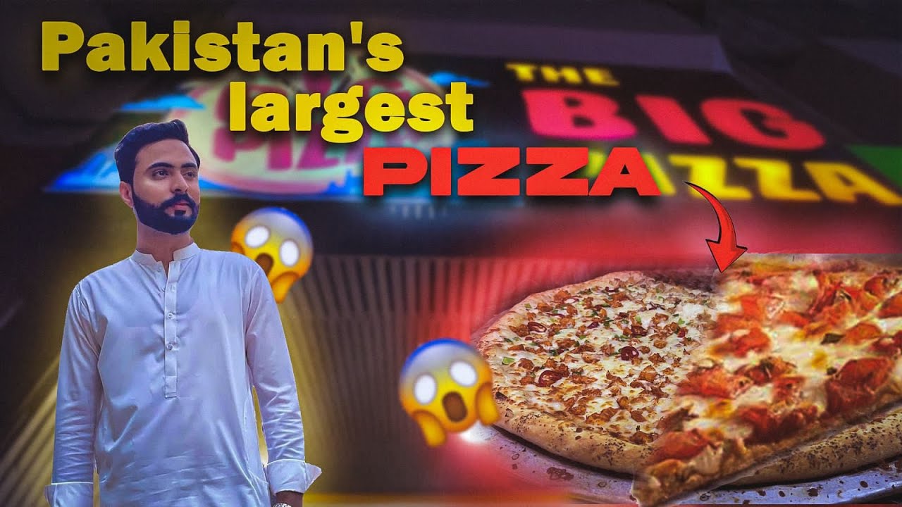 Pakistan’s Biggest Pizza, The Big Pizza, karachi. | 2023 |