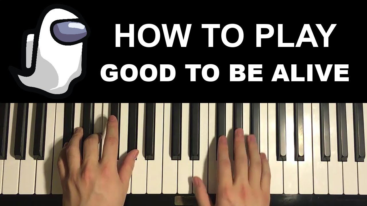 Among Us Song - Good To Be Alive (Piano Tutorial Lesson) | CG5