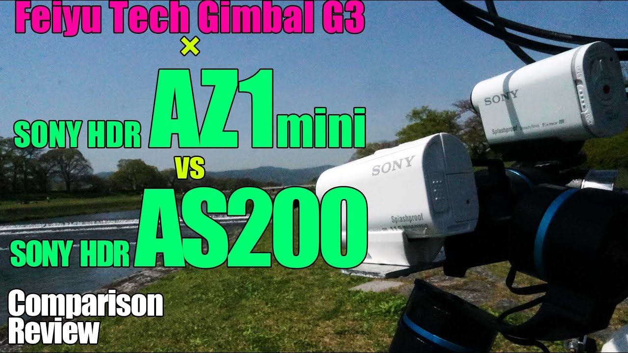 Feiyu Tech Gimbal  &times;  SONY HDR AZ1mini