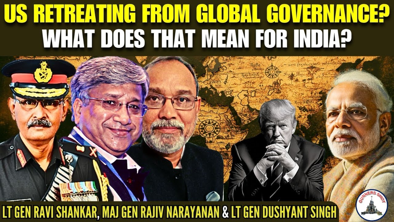 Is US retreating from Global Governance? What does that mean for India? • #ThreeGoodGenerals