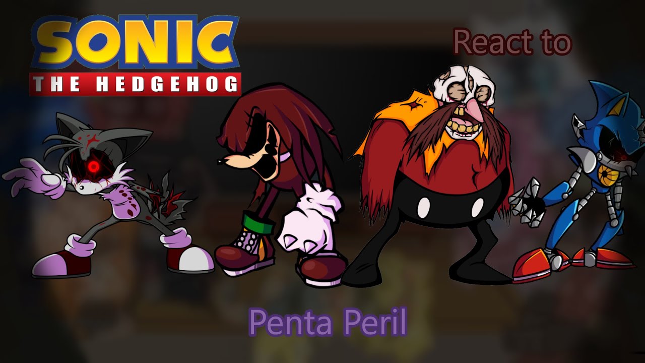 Sonic Characters react to...Triple Trouble (Penta Peril) Rephoenix //FNF Sonic.exe week(Part 3/?)