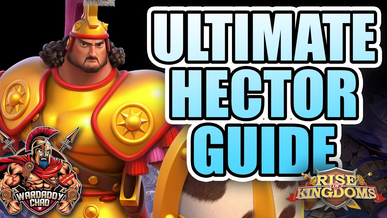 Ultimate Hector Guide: Field & Garrison - Rise of Kingdoms