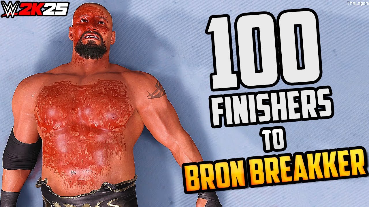 100 Finishers to Bron Breakker in WWE 2K25!