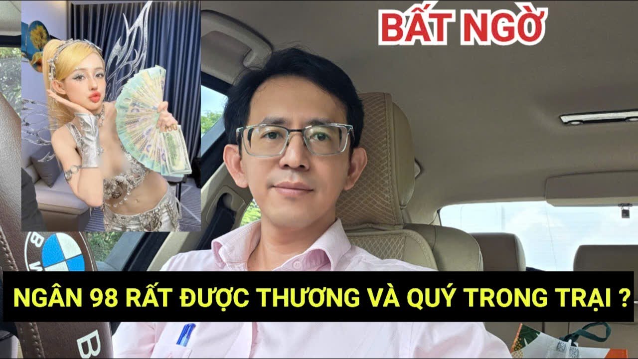 Ngân 98 rất được thương và quý trong trại?