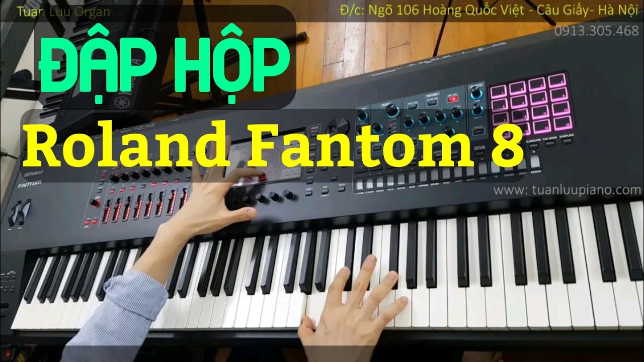 Đập Hộp Roland Fantom 8 | Roland Fantom 8 Sound Demo by Tuan Luu Organ |