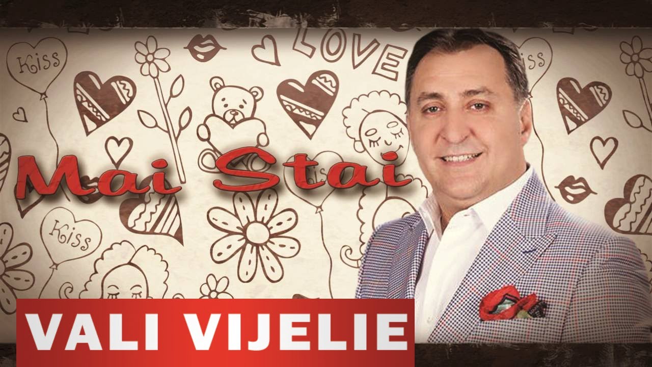 Mai stai, mai stai - VALI VIJELIE - Colaj manele
