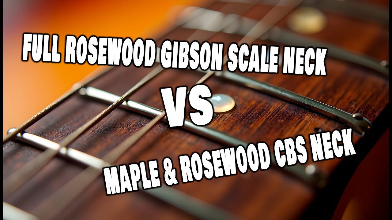 Full Rosewood Gibson Scale VS Maple & Rosewood Fender Scale