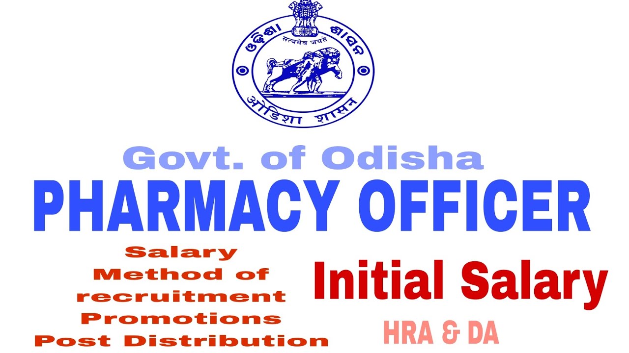 Pharmacy officer salary government of odisha  | Pharmacist salary government of odisha |