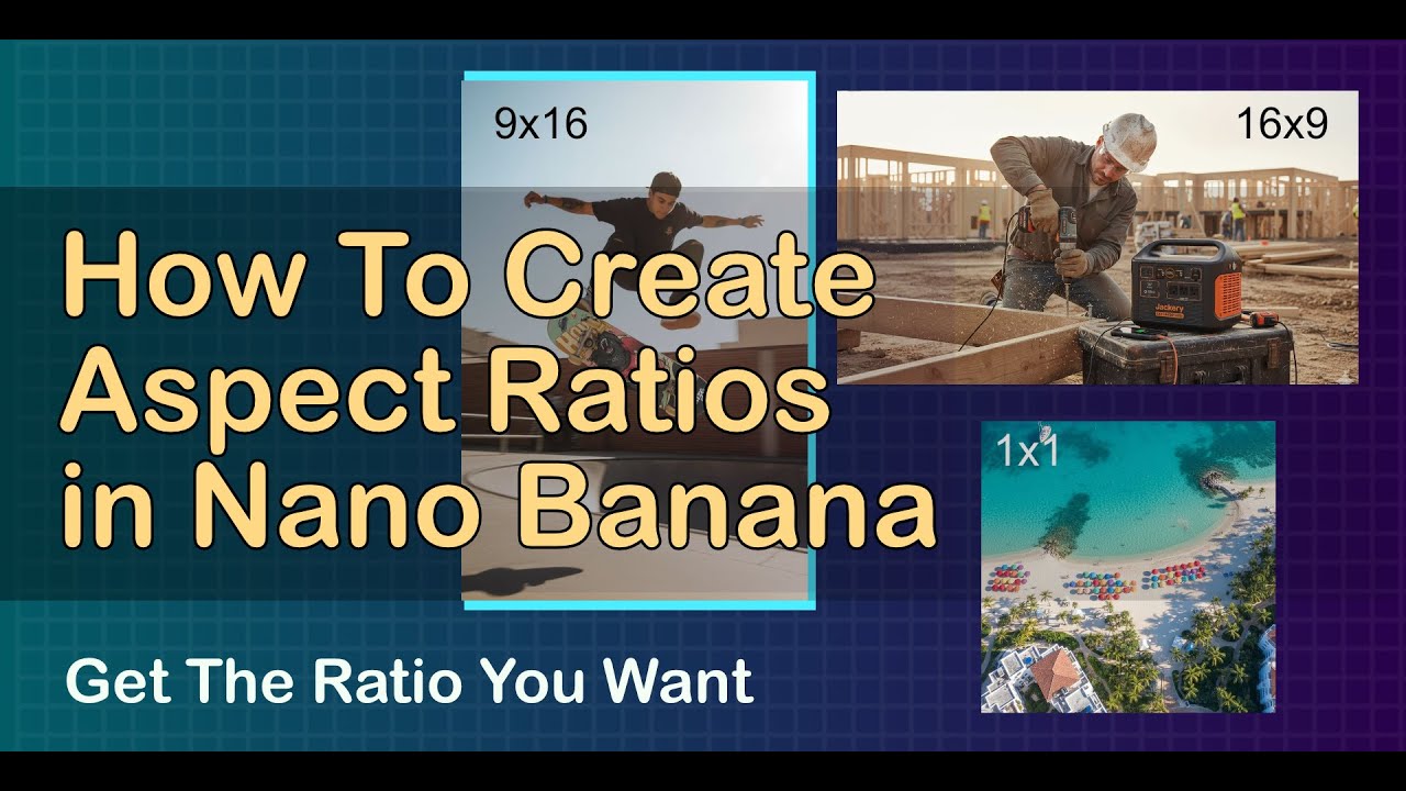 Nano Banana Aspect Ratios: How to Get the Image Aspect Ratios You Want!