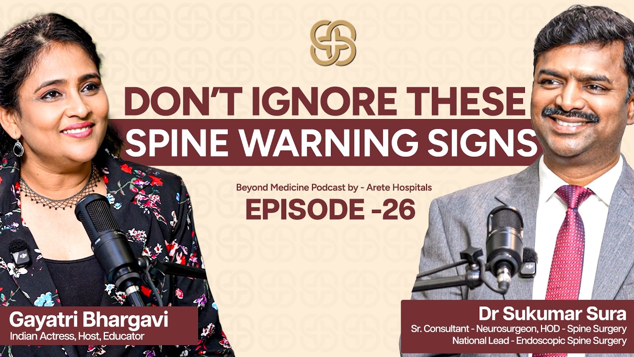 Everything You Need to Know About Spine Health | Dr Sukumar Sura | Podcast EP 26 | Arete Hospitals
