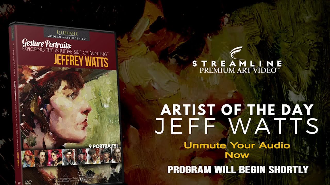 Jeffrey Watts “Gesture Portraits”  **FREE OIL LESSON VIEWING**
