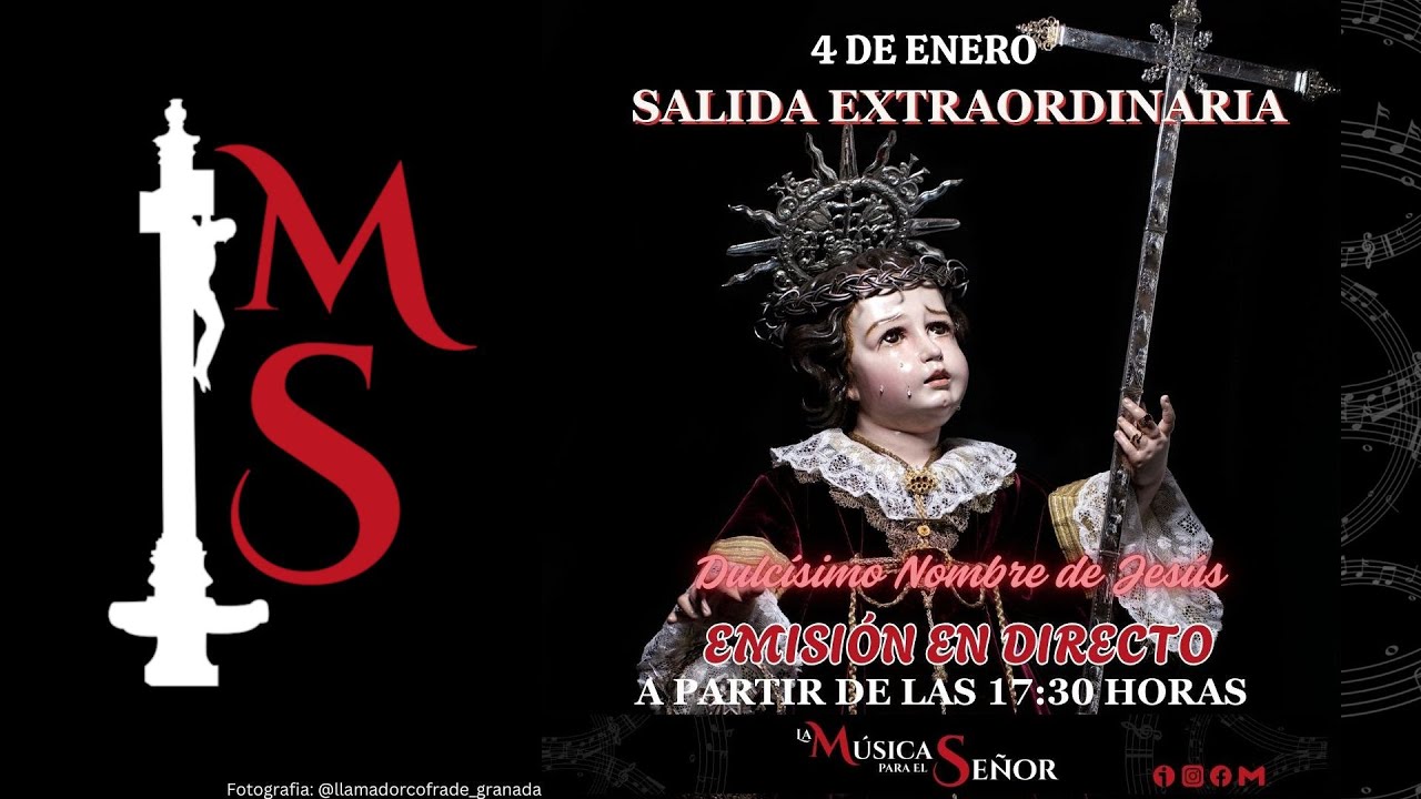 Salida Extraordinaria Dulcísimo Nombre de Jesús (Granada)  -EMISIÓN EN DIRECTO-