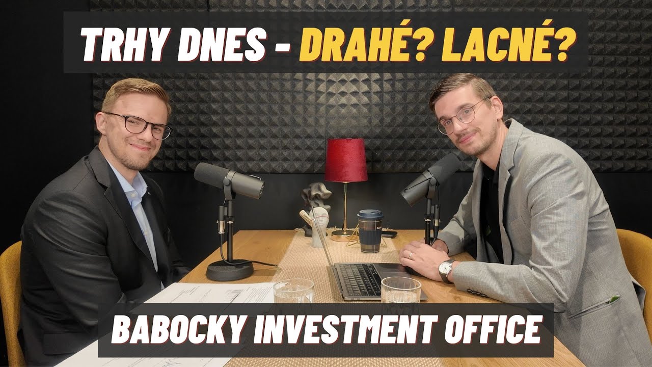 Sú dnes trhy drahé alebo lacné? Investičné rozhovory #4 Babocky Investment Office