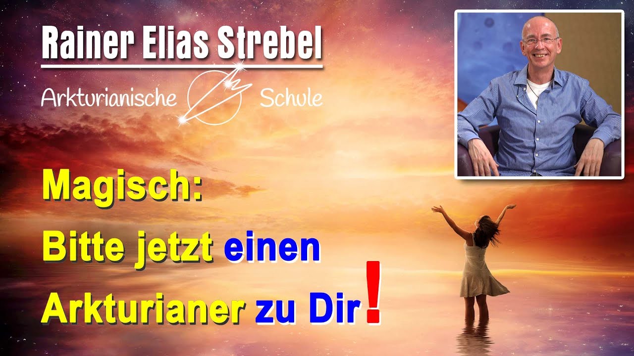 Live-Kontakt: Ein Arkturianer antwortet dir jetzt | Rainer Elias Strebel -Arkturianische Schule