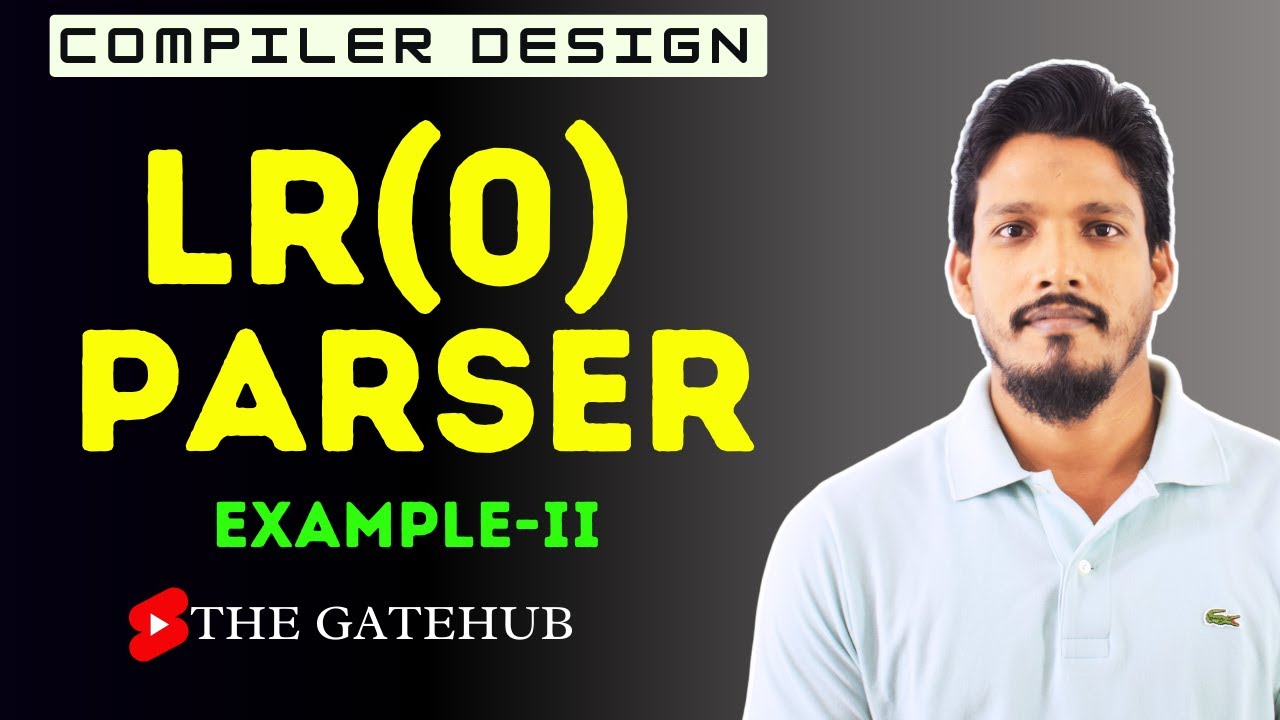 LR(0) parser || Example 2 || LR(0) parsing table || Compiler Design