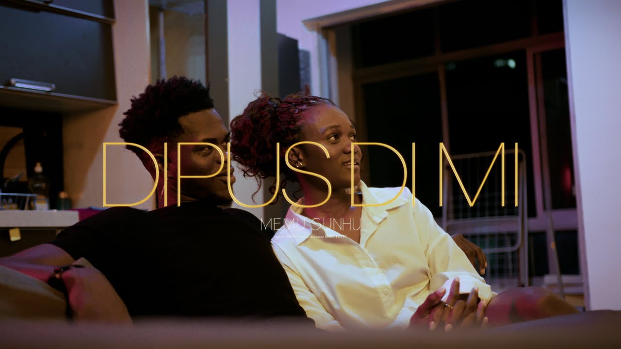 MEMU SUNHU - DIPUS DI MI [VÍDEO CLIP]
