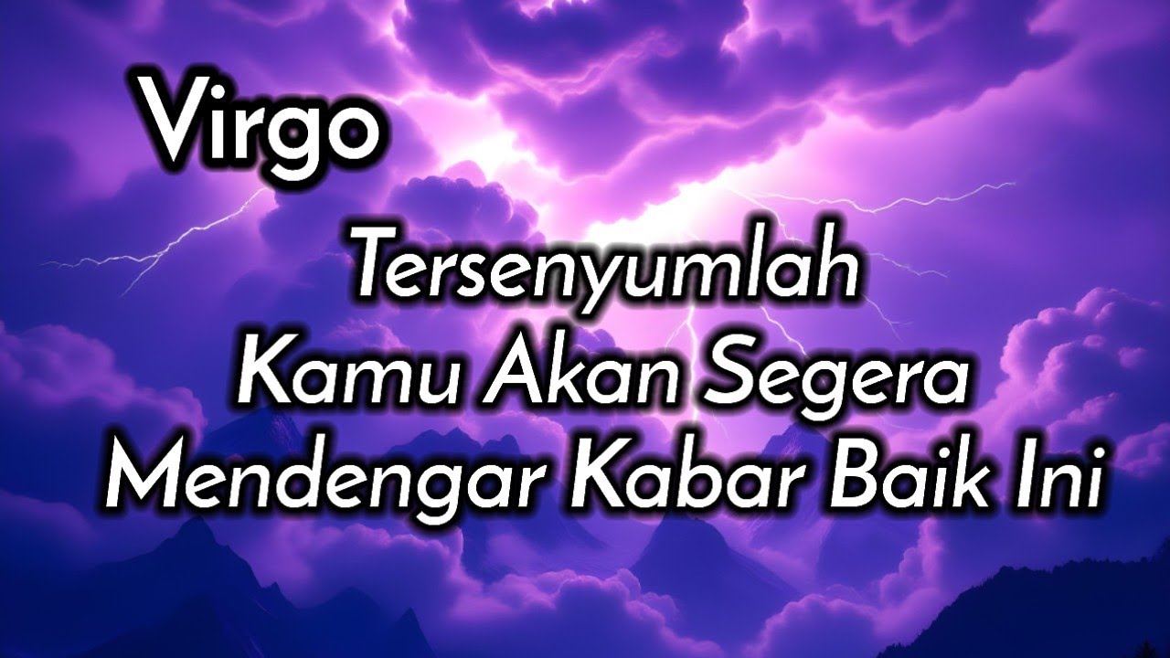 Virgo🥰Tersenyumlah Kamu Akan Segera Mendengar Kabar Baik Ini🎁🌹💕