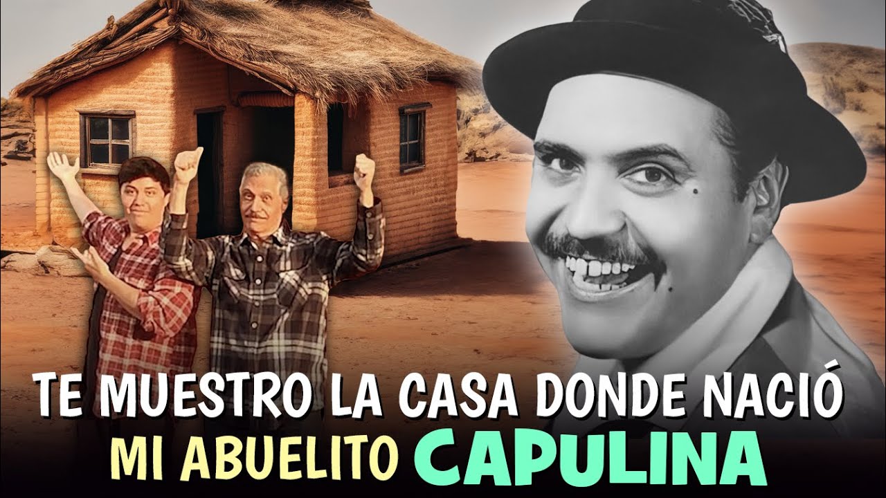 Te muestro LA CASA donde nació MI ABUELITO CAPULINA 😮