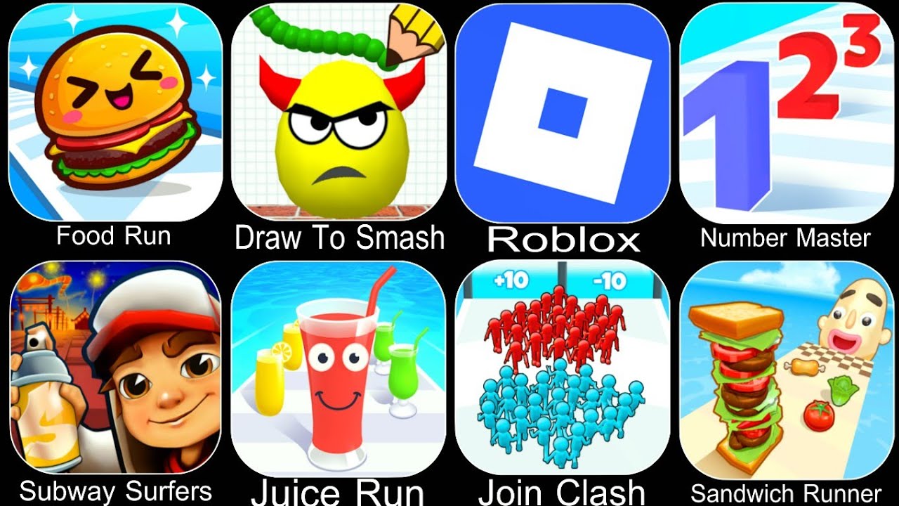 Food Run,Draw To Smash,Roblox,Number Master,Subway Surfers,Juice Run,Join Clash,Sandwich Runner